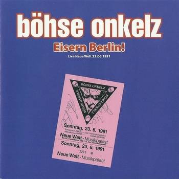 Böhse Onkelz : Eisern Berlin!